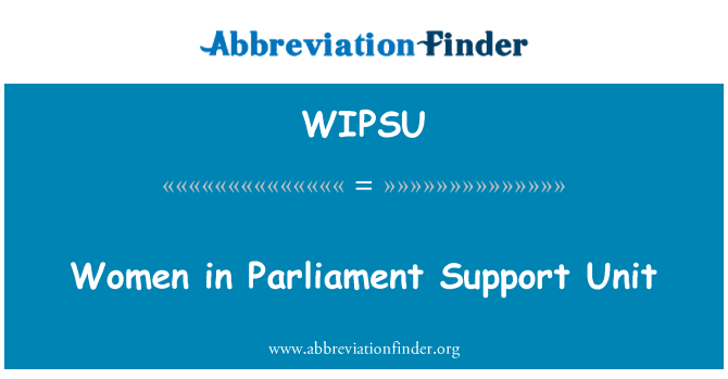 WIPSU: Nisa fil-Parlament Support Unit
