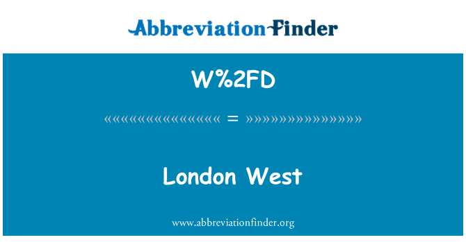 W%2FD: London West