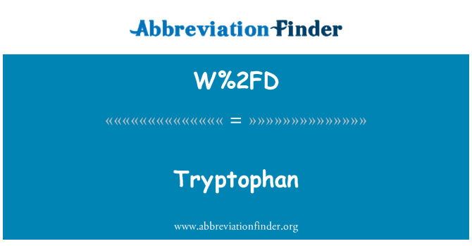 W%2FD: تریپتوفان