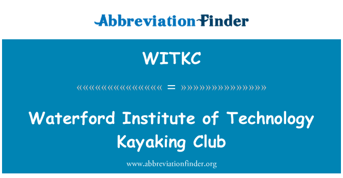 WITKC: Waterford क्लब Kayaking प्रौद्योगिकी संस्थान