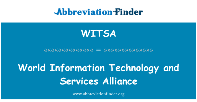 WITSA: World Information Technology and Services Alliance