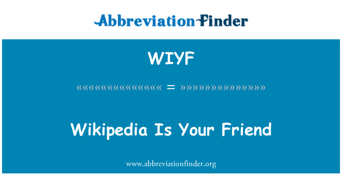 WIYF: Wikipedia är din vän