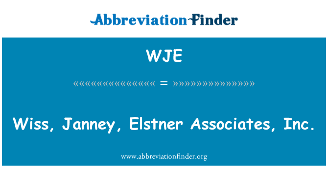 WJE: Wiss, Janney, Elstner Associates, Inc