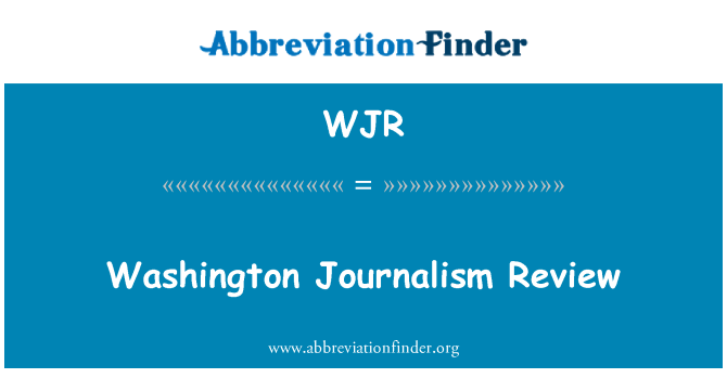 WJR: Washington Journalism Review