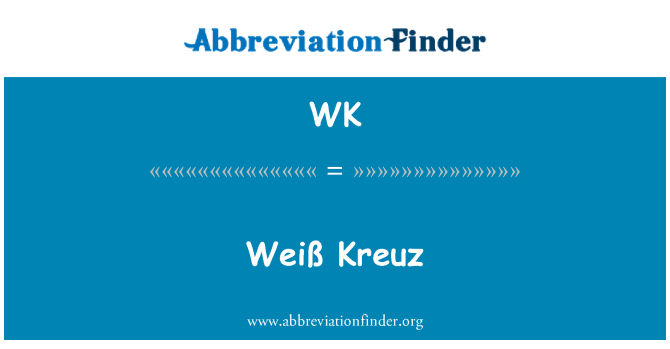 WK: Weiß Kreuz