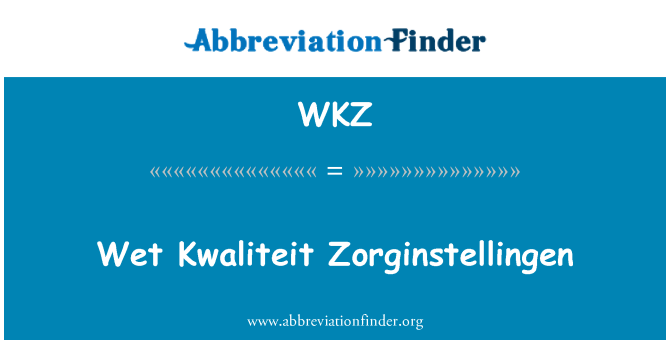 WKZ: Υγρό Zorginstellingen ποιότητας