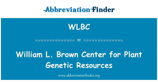 WLBC: William Lewis Bwaonn sant pou resous enetik Plant