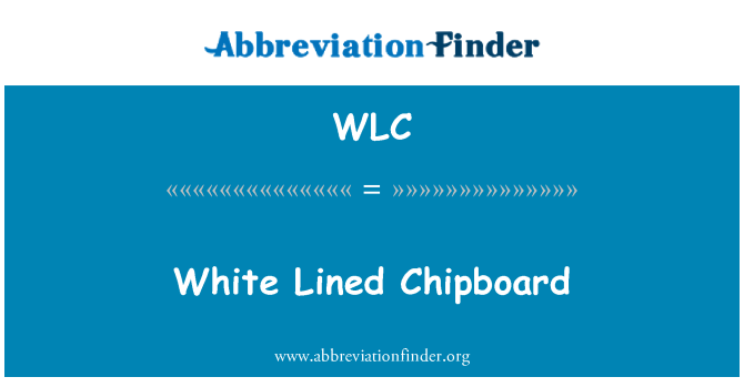 WLC: White Lined Chipboard