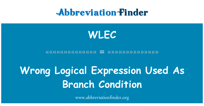 WLEC: Неправильно логическое выражение, используемое как условие филиал