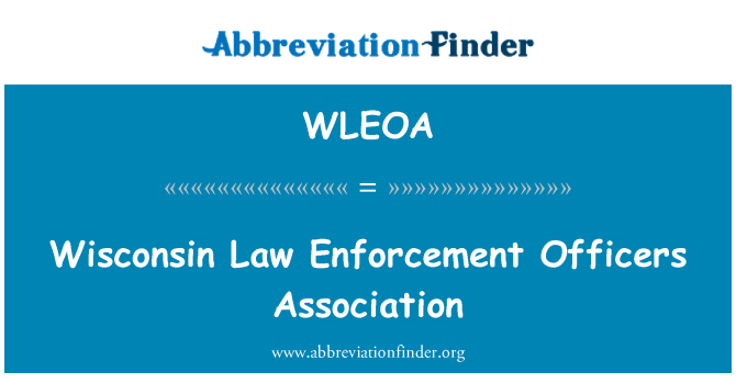 WLEOA: Wisconsin कानून प्रवर्तन अधिकारियों एसोसिएशन