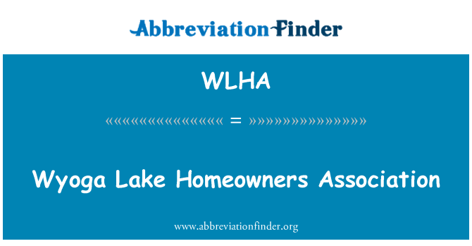 WLHA: Wyoga lac Homeowners Association