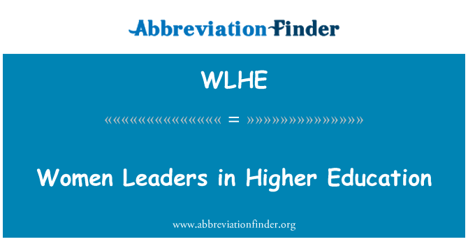 WLHE: Women Leaders in Higher Education