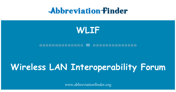 WLIF: Bezprzewodowej sieci LAN interoperacyjności Forum