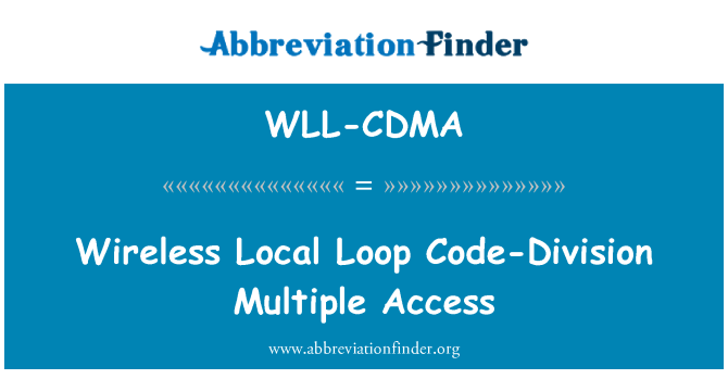 WLL-CDMA: Бездротова Local Loop Code Division Multiple Access