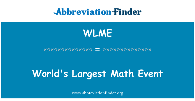 WLME: Pasaules lielākais Math notikums