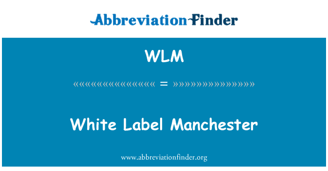 WLM: Label putih Manchester