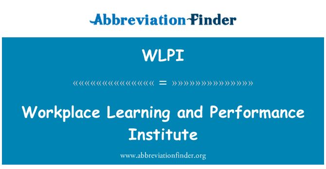 WLPI: कार्यस्थल सीखने और प्रदर्शन संस्थान