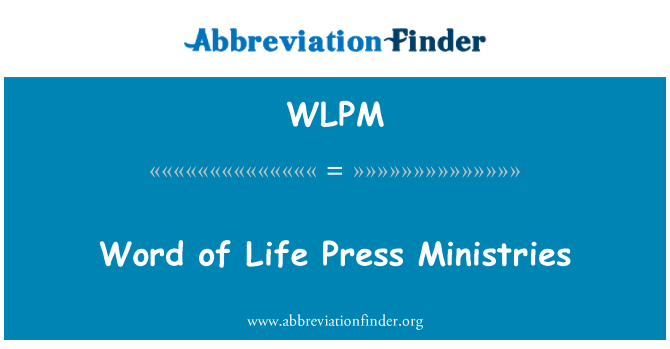 WLPM: Word of Life Press ministerier