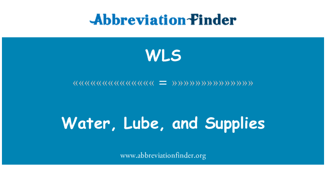 WLS: Vand, glidecreme og forsyninger