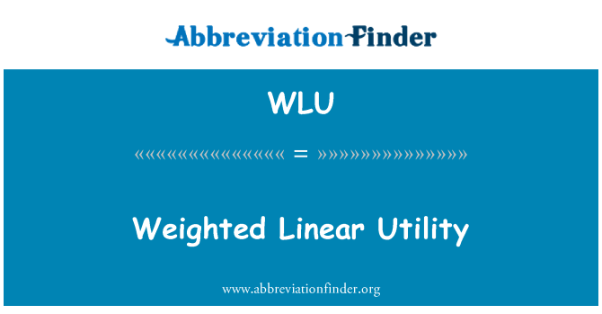WLU: Gewichtete lineare Dienstprogramm