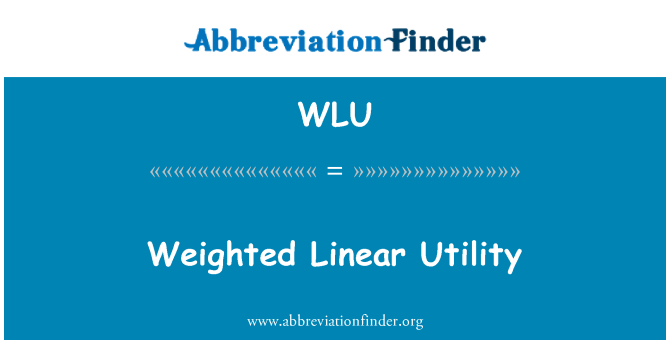 WLU: Weighted Linear Utility