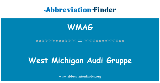 WMAG: Punent Michigan Audi Gruppe