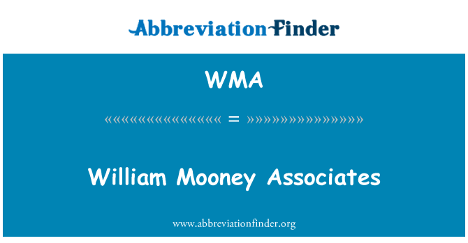 WMA: William Mooney Associates