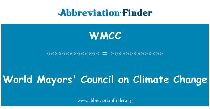WMCC: آب و ہوا کی تبدیلی پر دنیا میئروں کی کونسل