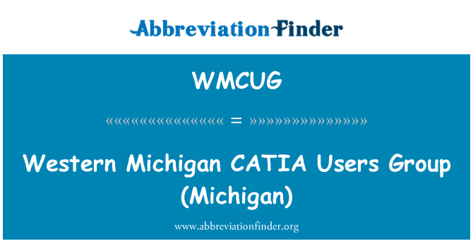 WMCUG: Western Michigan CATIA grupului de utilizatori (Michigan)