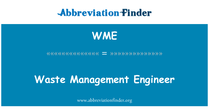 WME: Waste Management Engineer