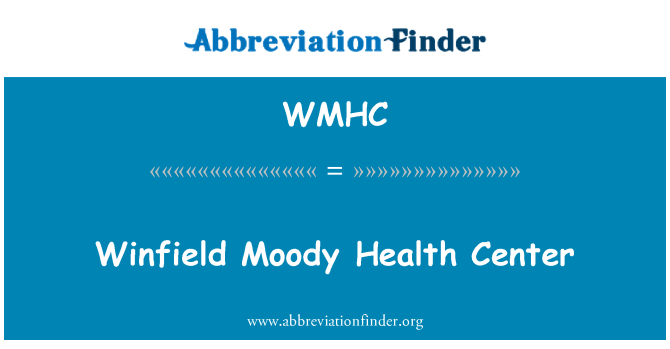 WMHC: Winfield Moody Health Center