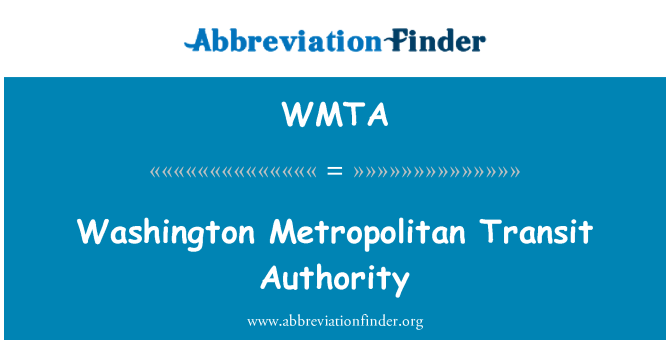 WMTA: Washington Metropolitan Transit Authority