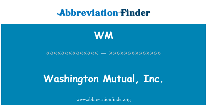 WM: Washington Mutual Inc.