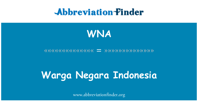 WNA: Warga Negara Indonesia
