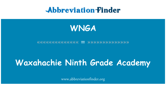 WNGA: Waxahachie devintosios klasės akademija