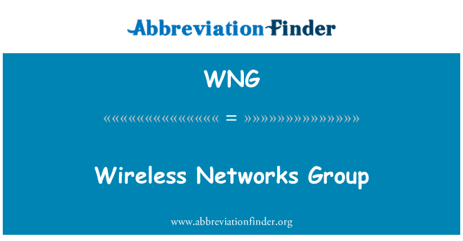 WNG: Wireless Networks Group