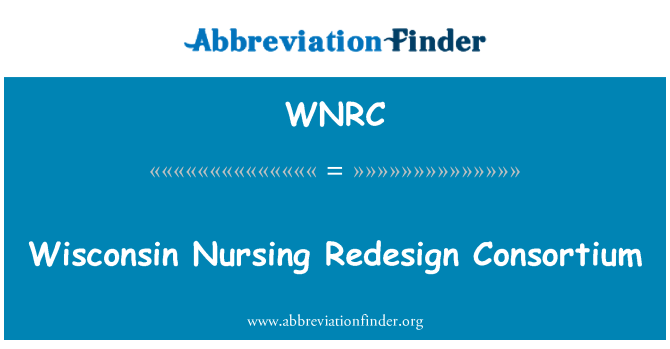 WNRC: Wisconsin Nursing Redesign Consortium