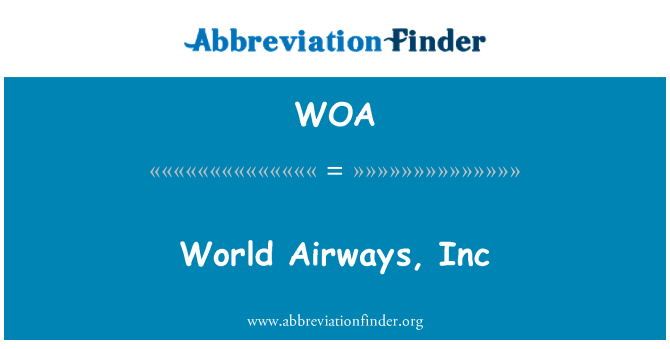 WOA: World Airways, Inc