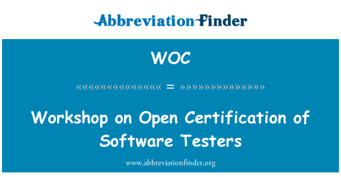 WOC: Workshop on Open Certification of Software Testers