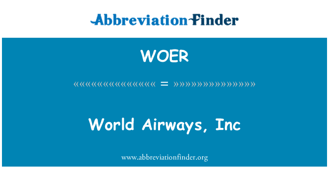 WOER: World Airways, Inc