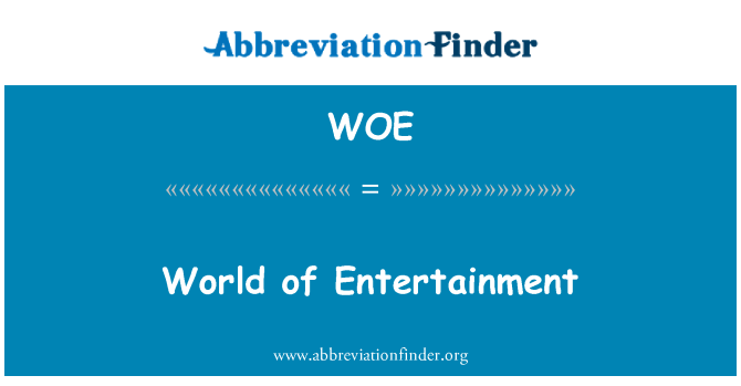 WOE: Mundo do entretenimento