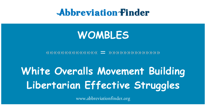 WOMBLES: White, mouvman bati Libertaire efikas nan lit