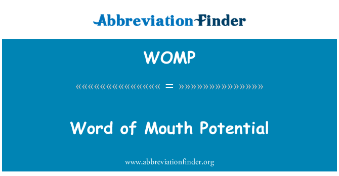 WOMP: Word of Mouth potenciál