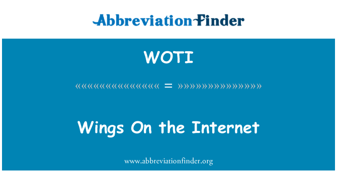 WOTI: Wings On the Internet