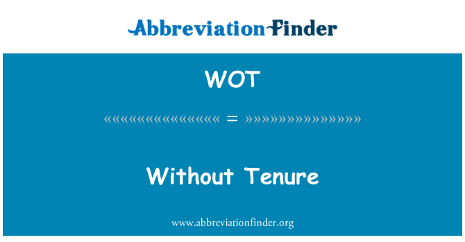 WOT: Without Tenure