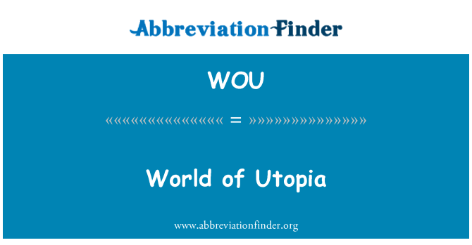 WOU: Dunia Utopia