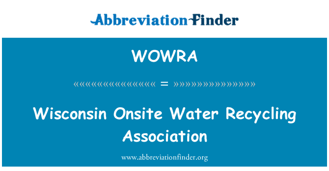 WOWRA: Wisconsin ऑनसाइट पानी रीसाइक्लिंग एसोसिएशन