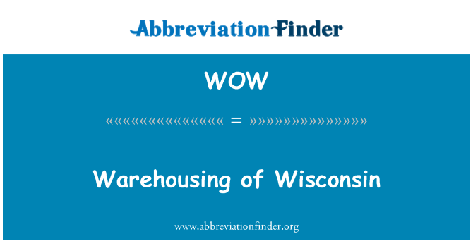 WOW: Warehousing of Wisconsin