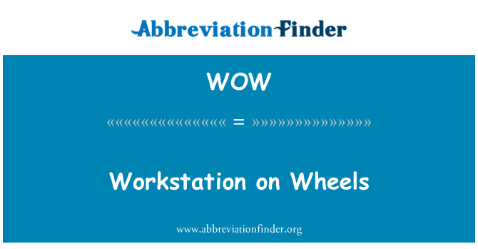 WOW: Workstation auf Rädern