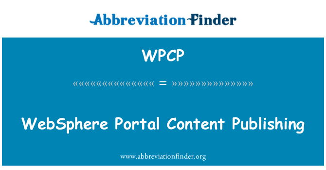 WPCP: WebSphere Portal Content Publishing